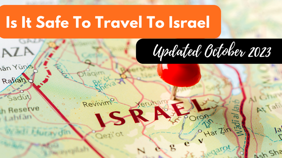 Is It Safe to Travel to Israel