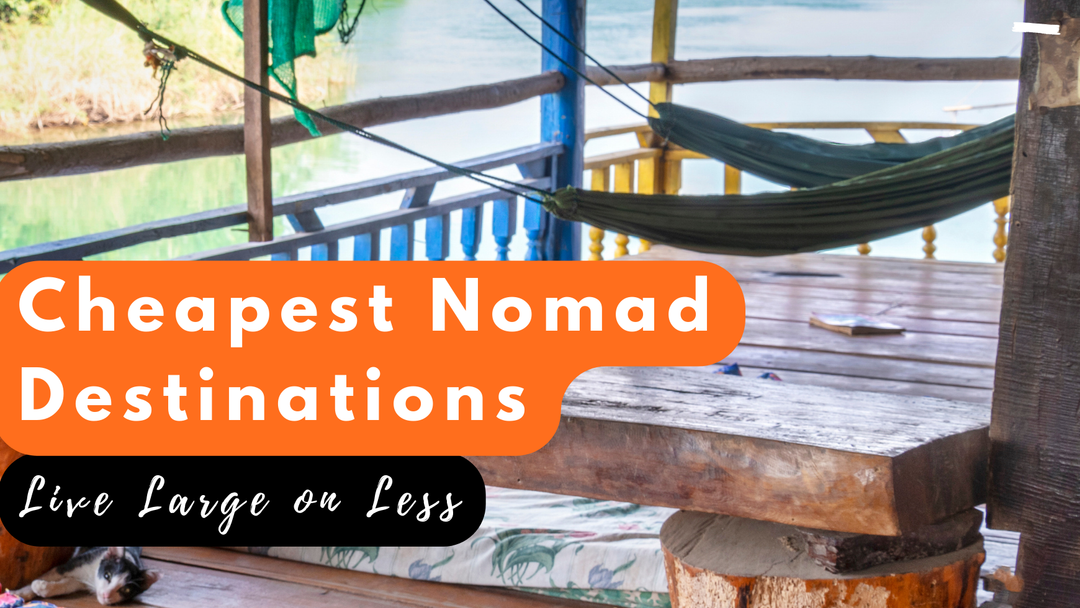 15 Cheapest Countries For Digital Nomads: Top Budget-Friendly Nations Across Continents